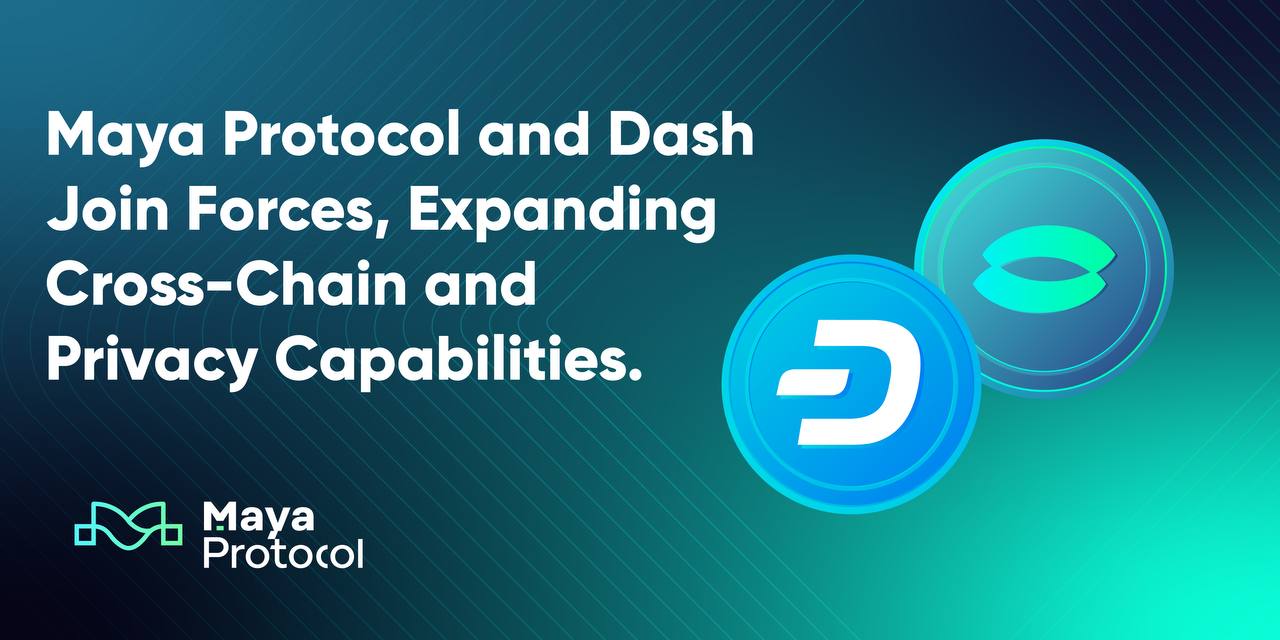 First of its kind: Dash x Maya Protocol Unlocks Multichain Trading
