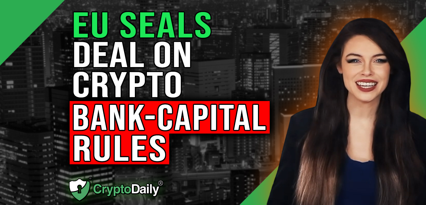 EU Lays Down Crypto Bank-Capital Rules, Crypto Daily TV 28/6/2023