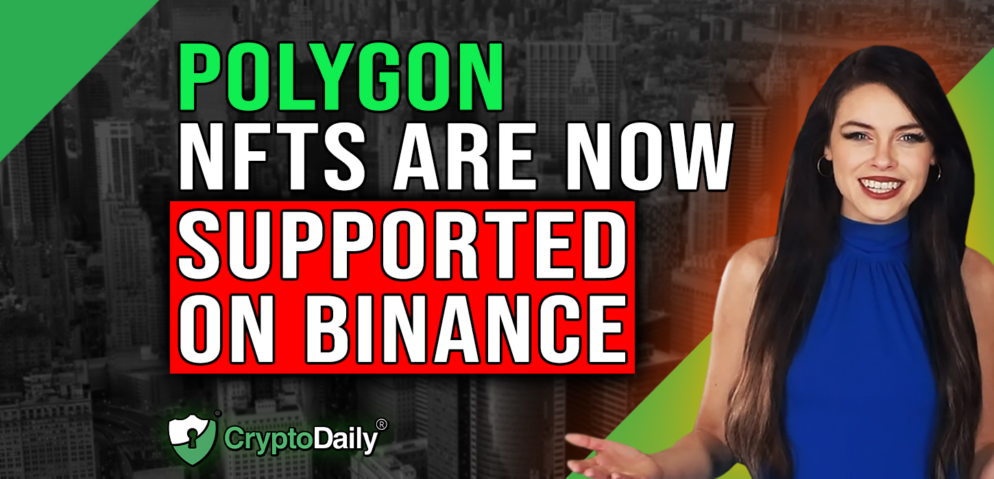 Binance Now Supports Polygon NFTs, Crypto Daily TV 25/5/2023