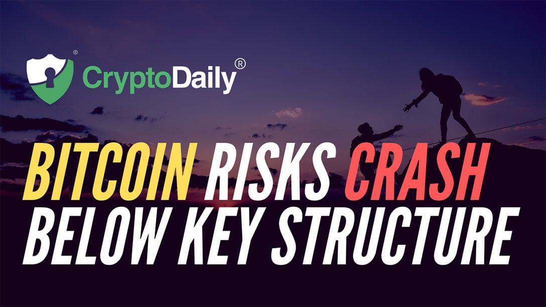 Bitcoin Risks Crash Below Key Structure