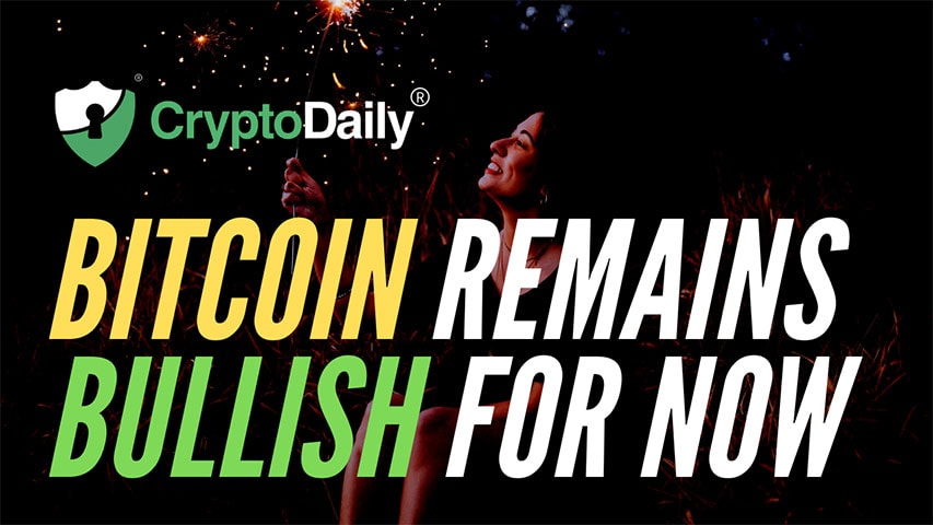 Bitcoin (BTC) Remains Bullish For Now