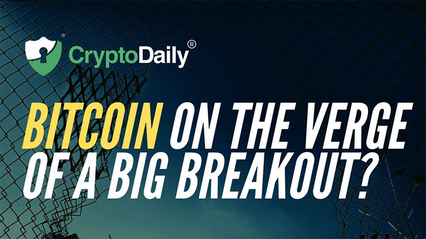 Bitcoin (BTC) On The Verge Of A Big Breakout?