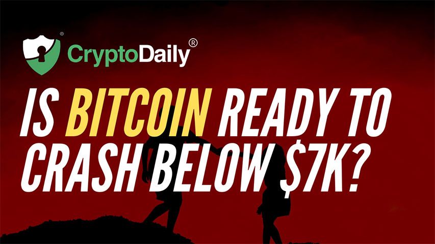 Is Bitcoin (BTC) Ready To Crash Below $7k?