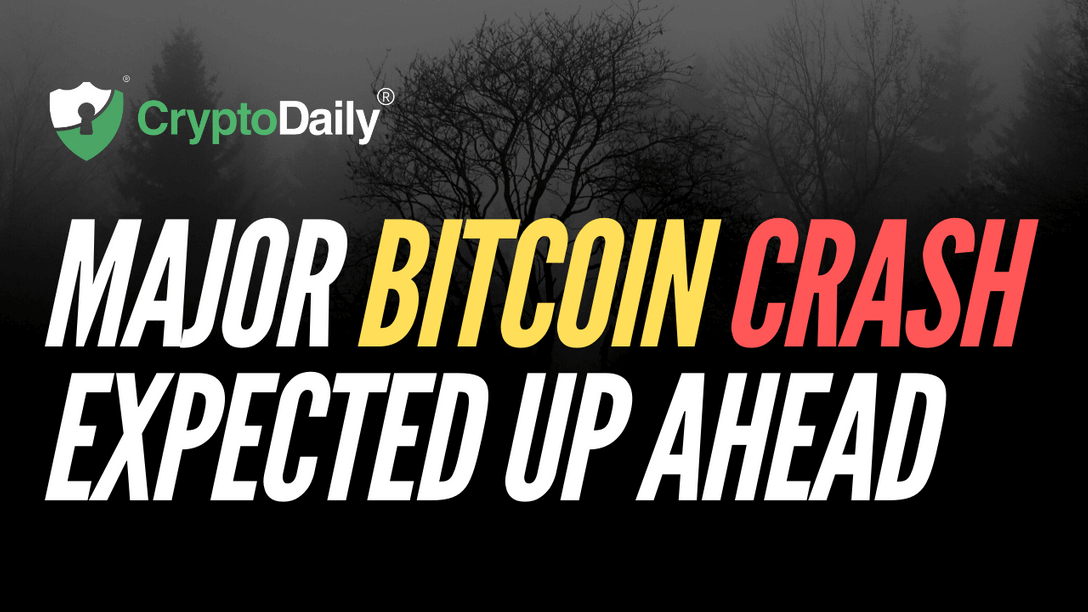 Major Bitcoin Crash Expected Up Ahead 