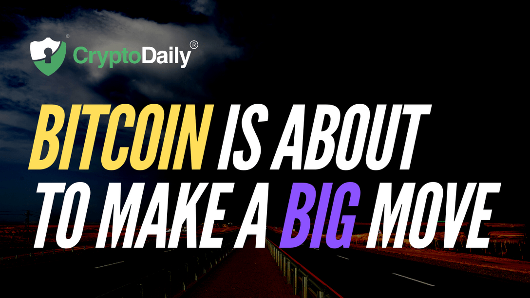 Bitcoin Is About To Make A Big Move