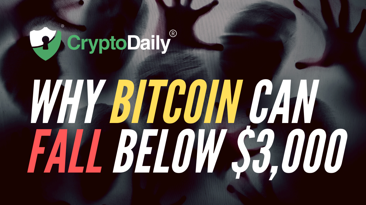 Why Bitcoin (BTC) Can Fall Below $3,000